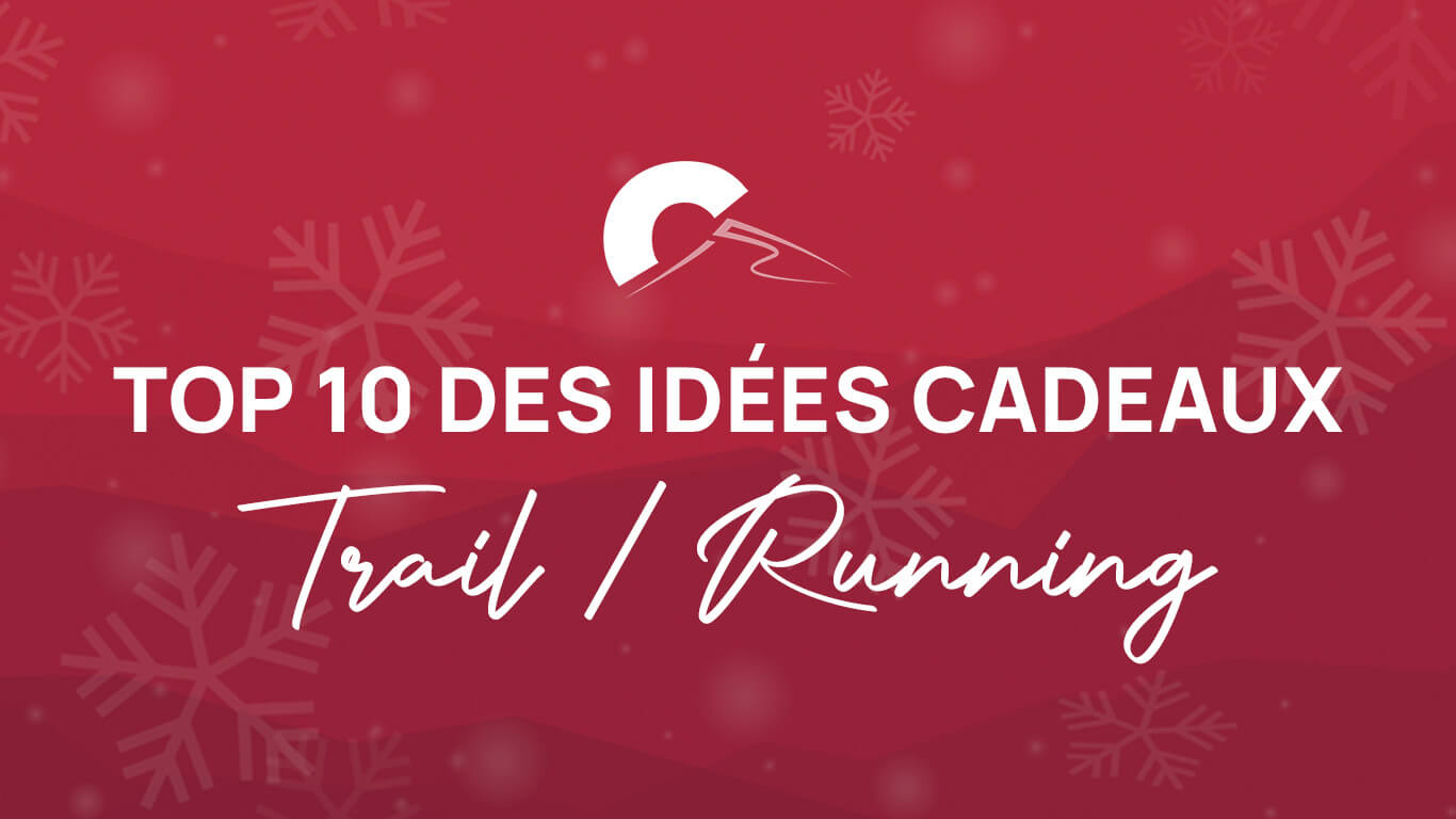 Top 10 des idées cadeaux Trail Running