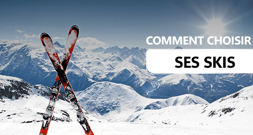 Comment choisir ses skis ?