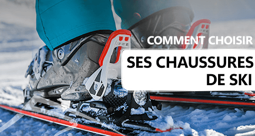 Comment choisir ses chaussures de ski ?